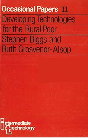 developing technologies for the rural poor 1st edition stephen biggs ,ruth alsop 1853393657, 978-1853393655