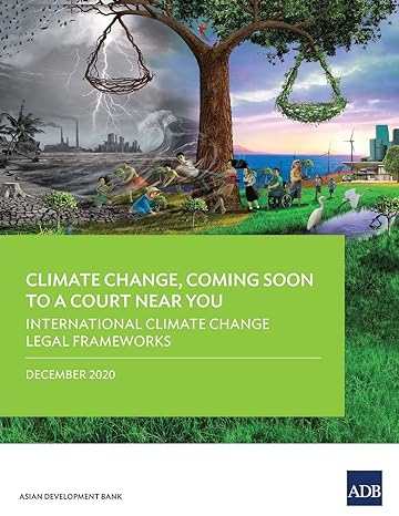 climate change coming soon to a court near you international climate change legal frameworks 1st edition