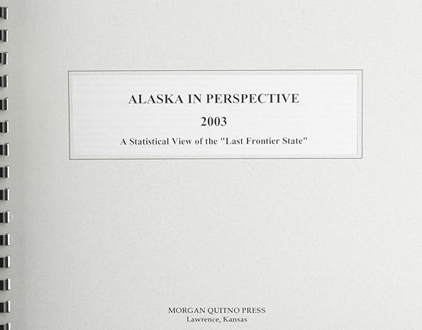 alaska in perspective 2003 1st edition kathleen o'leary morgan 0740108514, 978-0740108518