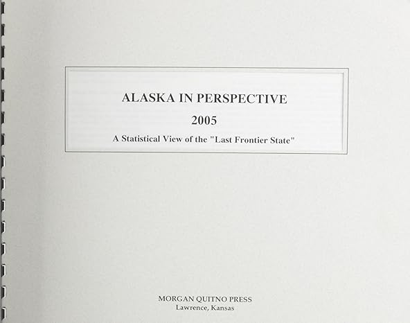 alaska in perspective 2005 1st edition kathleen o'leary morgan 0740115014, 978-0740115011