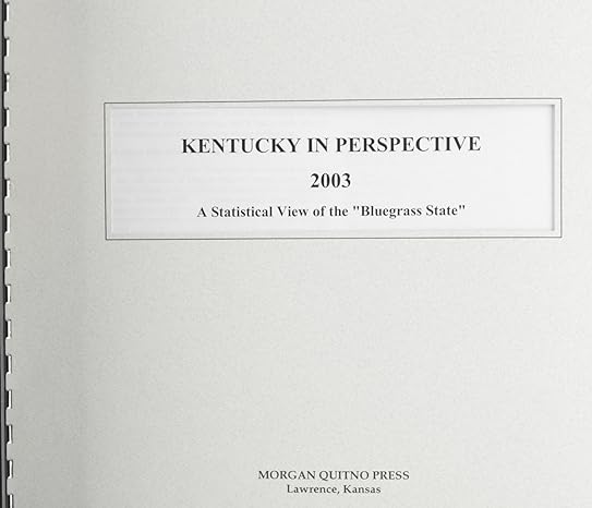 kentucky in perspective 2003 a statistical view of the bluegrass state 1st edition kathleen o'leary morgan