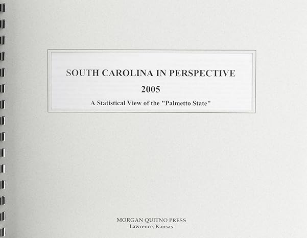 south carolina in perspective 2005 a statistical view of the palmetto state 1st edition kathleen o'leary