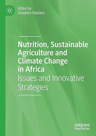 nutrition sustainable agriculture and climate change in africa issues and innovative strategies 1st edition