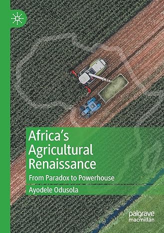 africas agricultural renaissance from paradox to powerhouse 1st edition ayodele odusola 3030657507,