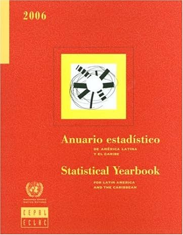 statistical yearbook for latin america and the caribbean 2006 1st edition united nations 9210210603,