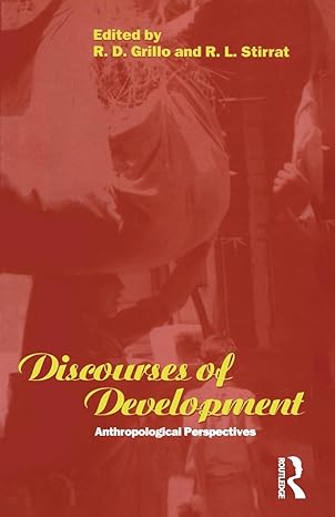 discourses of development anthropological perspectives 1st edition r d grillo ,r l stirrat 1859739458,