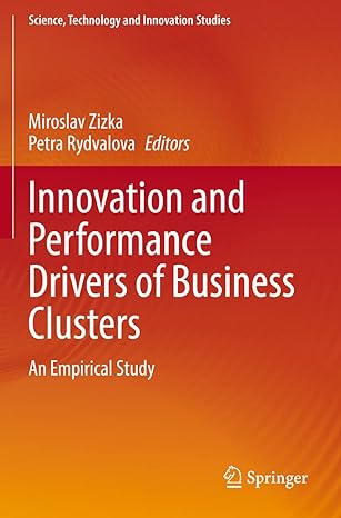 innovation and performance drivers of business clusters an empirical study 1st edition miroslav zizka ,petra