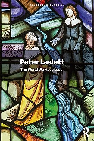 the world we have lost 1st edition peter laslett 036770532x, 978-0367705329