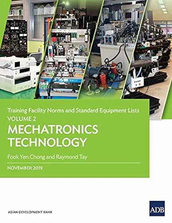 training facility norms and standard equipment lists volume 2 mechatronics technology 1st edition fook yen
