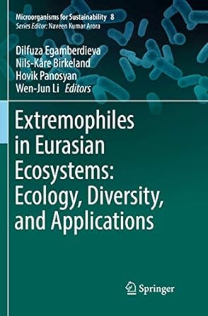 extremophiles in eurasian ecosystems ecology diversity and applications 1st edition dilfuza egamberdieva