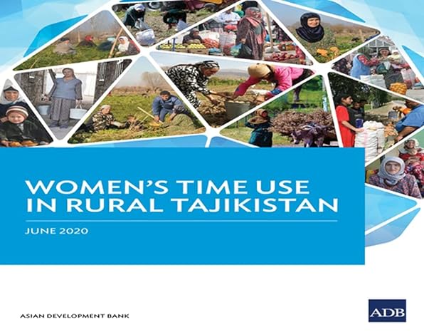 women s time use in rural tajikistan 1st edition asian development bank 9292622366, 978-9292622367