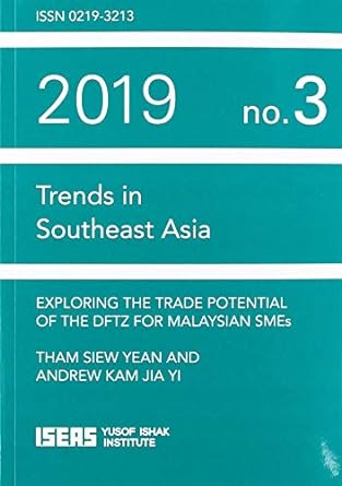 exploring the trade potential of the dftz for malaysian smes 1st edition siew yean tham ,andrew kam jia yi