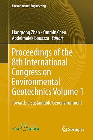 proceedings of the 8th international congress on environmental geotechnics volume 1 towards a sustainable