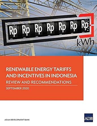 renewable energy tariffs and incentives in indonesia review and recommendations 1st edition asian development