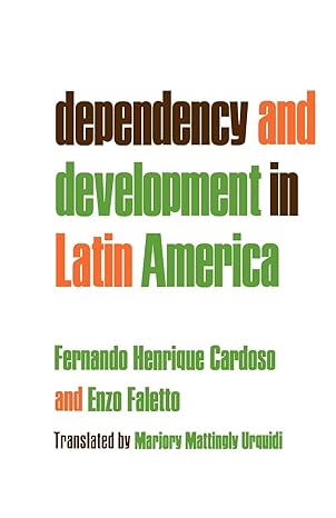 dependency and development in latin america 1st edition fernando henrique cardoso ,faletto enzo 0520035275,