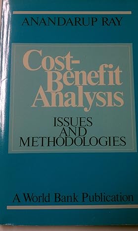 cost benefit analysis issues and methodologies 1st edition professor anandarup ray 0801830699, 978-0801830693