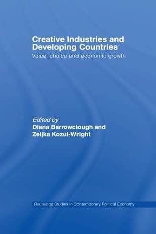 creative industries and developing 1st edition diana barrowclough ,zeljka kozul-wright 0415512468,