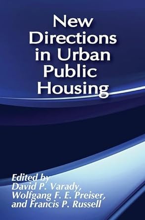 new directions in urban public housing 1st edition david varady 0882851608, 978-0882851600