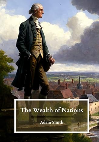 the wealth of nations books 1 5 the original 1776 edition 1st edition adam smith ,timeless publications