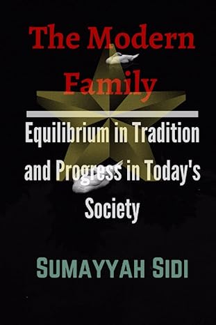 modern family evolution equilibrium in tradition and progress in today s society 1st edition sumayyah sidi