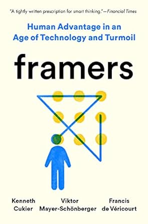 framers human advantage in an age of technology and turmoil 1st edition kenneth cukier ,viktor