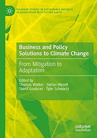 business and policy solutions to climate change from mitigation to adaptation 1st edition thomas walker
