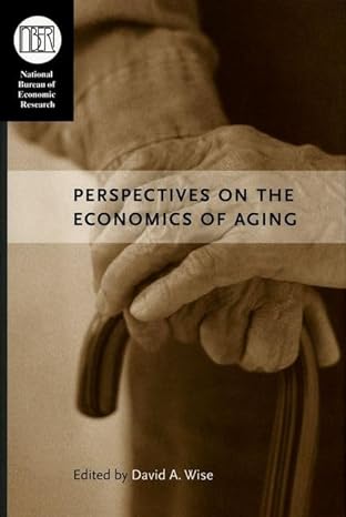 perspectives on the economics of aging 1st edition david a wise 0226903052, 978-0226903057