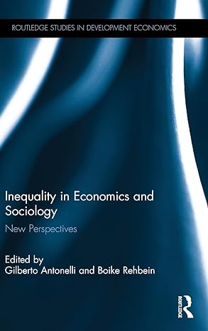 inequality in economics and sociology new perspectives 1st edition gilberto antonelli ,boike rehbein