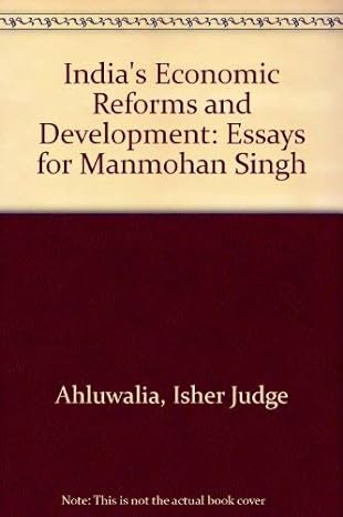 indias economic reforms and development essays for manmhan singh 0th edition isher judge ahluwalia ,i m d