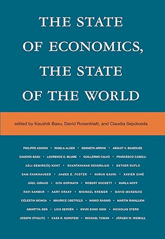 the state of economics the state of the world 1st edition kaushik basu ,david rosenblatt ,claudia sepulveda
