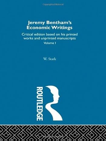 jeremy benthams economic writings volume one 1st edition werner stark 041531867x, 978-0415318679