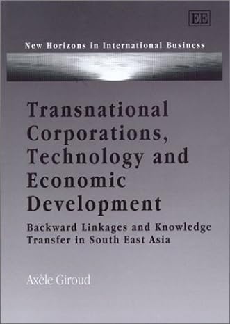transnational corporations technology and economic development backward linkages and knowledge transfer in