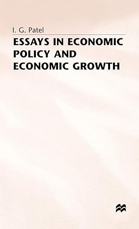 essays in economic policy and economic growth 1986th edition i g patel 0333392132, 978-0333392133