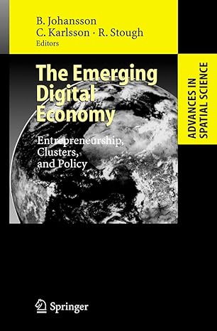the emerging digital economy entrepreneurship clusters and policy 2006th edition borje johansson ,charlie