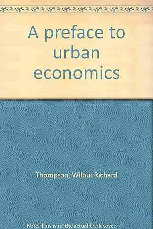 a preface to urban economics 1st edition wilbur richard thompson b0006bn0nc