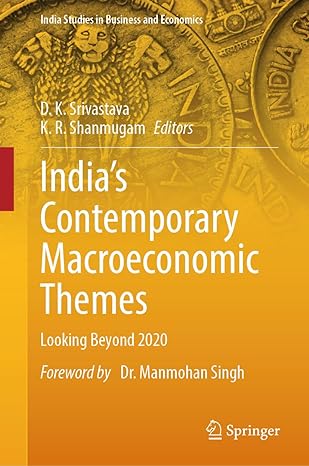 indias contemporary macroeconomic themes looking beyond 2020 1st edition d k srivastava ,k r shanmugam