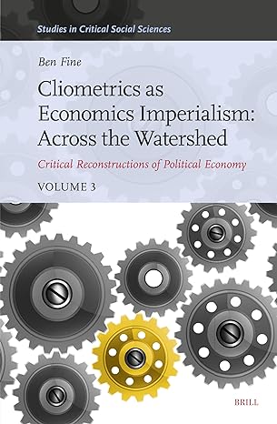 cliometrics as economics imperialism across the watershed critical reconstructions of political economy