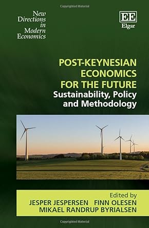 post keynesian economics for the future sustainability policy and methodology 1st edition jesper jespersen