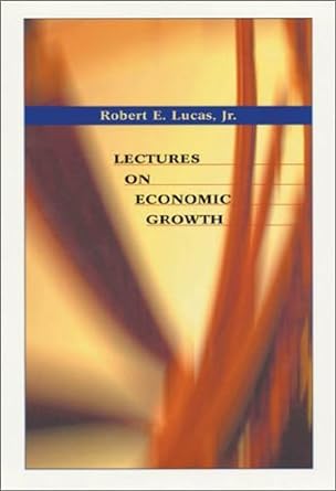 lectures on economic growth 1st edition robert e lucas jr 0674006275, 978-0674006270