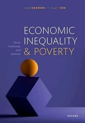 economic inequality and poverty facts methods and policies 1st edition nanak kakwani ,hyun h son 0198852843,