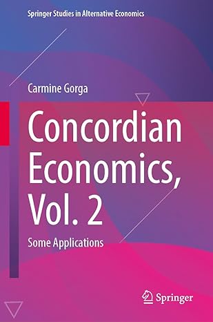 concordian economics vol 2 some applications 2024th edition carmine gorga 3031546415, 978-3031546419