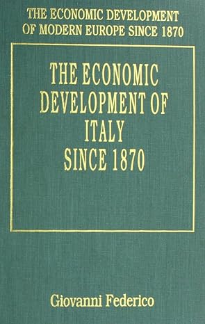 the economic development of italy since 1870 1st edition giovanni federico 1852787015, 978-1852787011