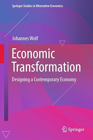economic transformation designing a contemporary economy 1st edition johannes wolf 3658437316, 978-3658437312