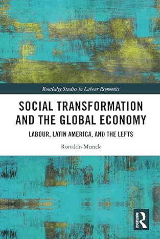 social transformation and the global economy 1st edition ronaldo munck 1032678623, 978-1032678627