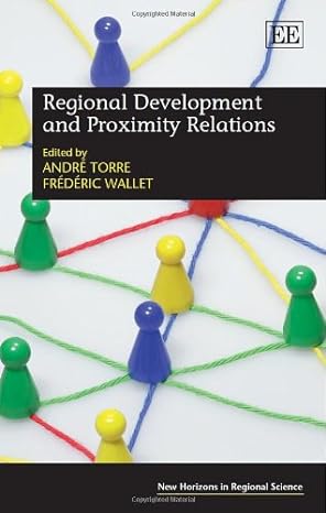regional development and proximity relations 1st edition andre torre ,frederic wallet 1781002886,