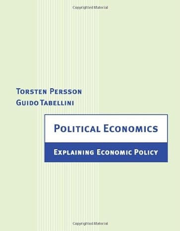 political economics explaining economic policy 1st edition torsten persson ,guido enrico tabellini