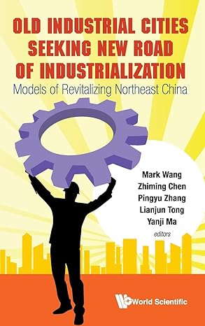 old industrial cities seeking new road of industrialization models of revitalizing northeast china 1st