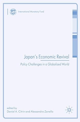 japans economic revival policy challenges in a globalized world 2008th edition d citrin ,a zanello