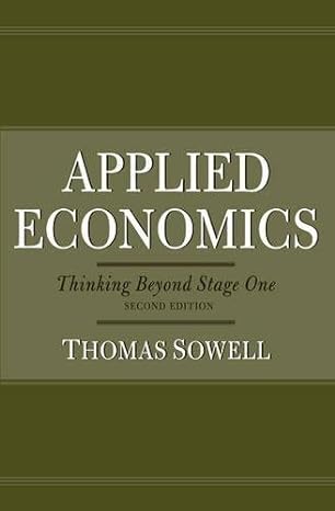 applied economics thinking beyond stage one revised and revised & enlarged edition thomas sowell b004hovckw