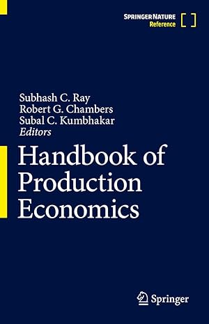 handbook of production economics 1st edition subhash c ray ,robert g chambers ,subal c kumbhakar 9811034540,
